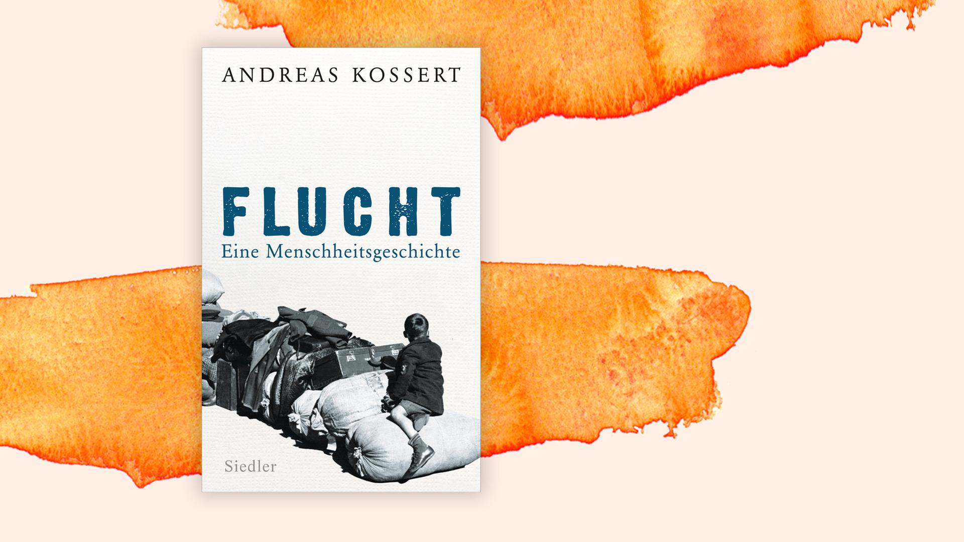 Buchcover: "Flucht. Eine Menschheitsgeschichte" von Andreas Kossert Buchcover: "Flucht. Eine Menschheitsgeschichte" von Andreas Kossert