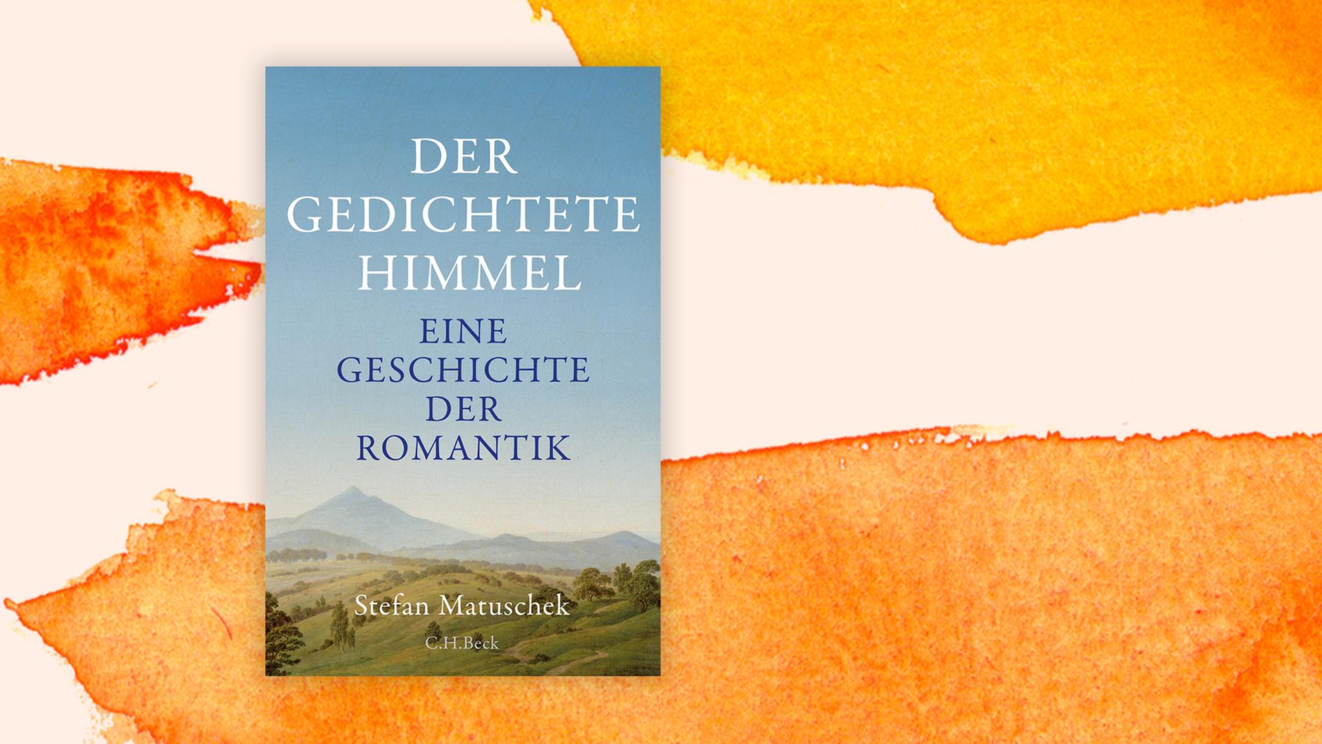 Buchcover Der Gedichtete Himmel - Eine Geschichte der Romantik. Buchcover Der Gedichtete Himmel - Eine Geschichte der Romantik.