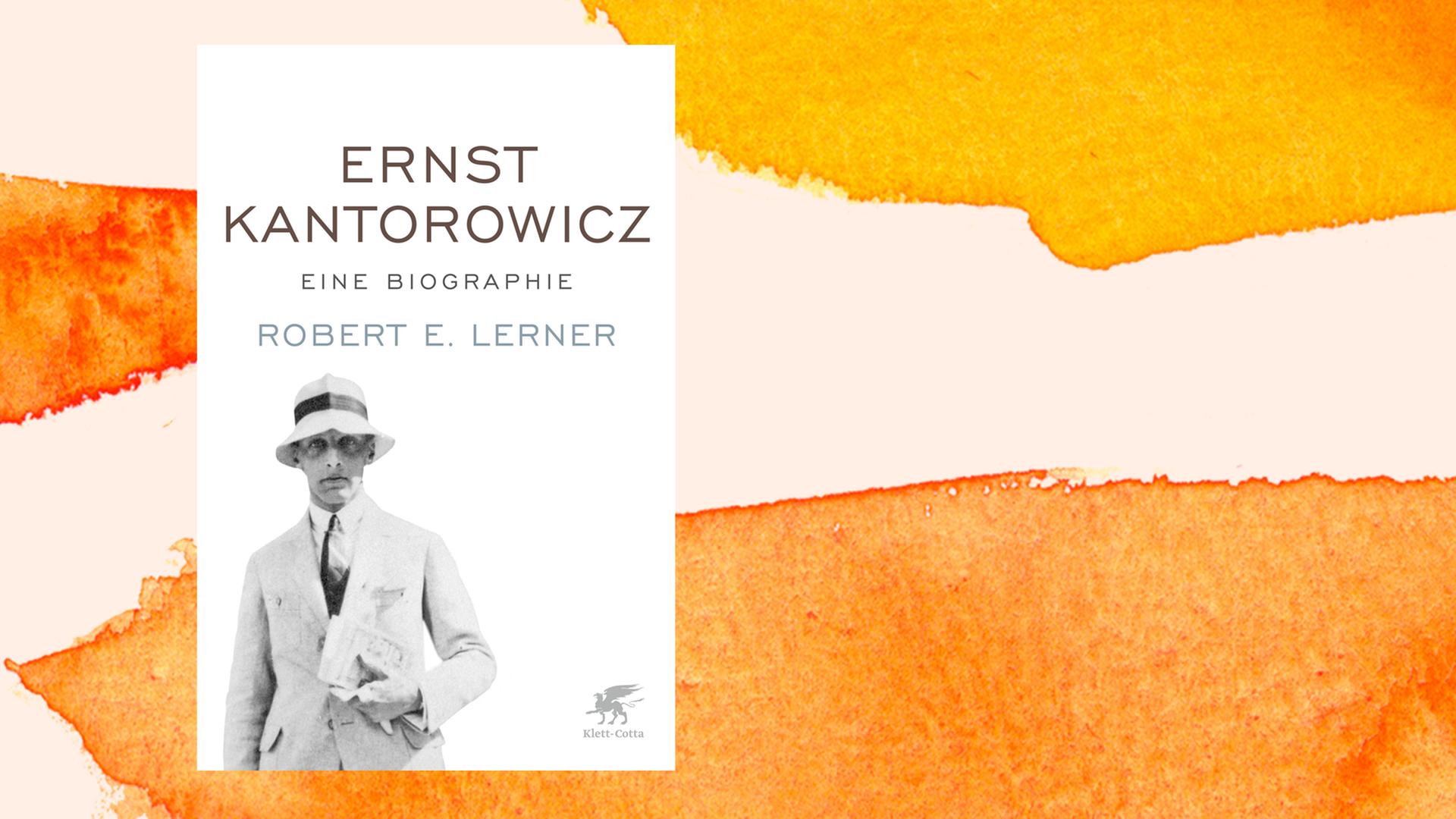 Cover: "Robert E. Lerner: Ernst Kantorowicz: Eine Biographie" Cover: "Robert E. Lerner: Ernst Kantorowicz: Eine Biographie"