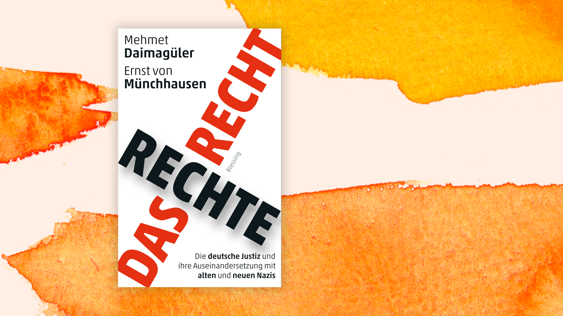 Zu sehen ist das Cover des Buches "Das rechte Recht. Die deutsche Justiz und ihre Auseinandersetzung mit alten und neuen Nazis" von Mehmet Daimagüler und Ernst von Münchhausen. Zu sehen ist das Cover des Buches "Das rechte Recht. Die deutsche Justiz und ihre Auseinandersetzung mit alten und neuen Nazis" von Mehmet Daimagüler und Ernst von Münchhausen.