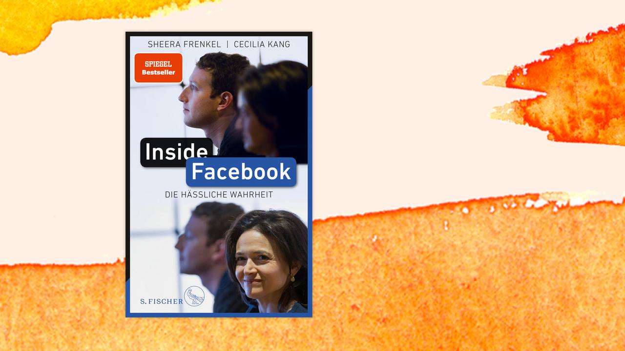 Das Cover des Buches von Sheera Frenkel und Cecilia Kang, "Inside Facebook – Die hässliche Wahrheit", auf orange-weißem Hintergrund.