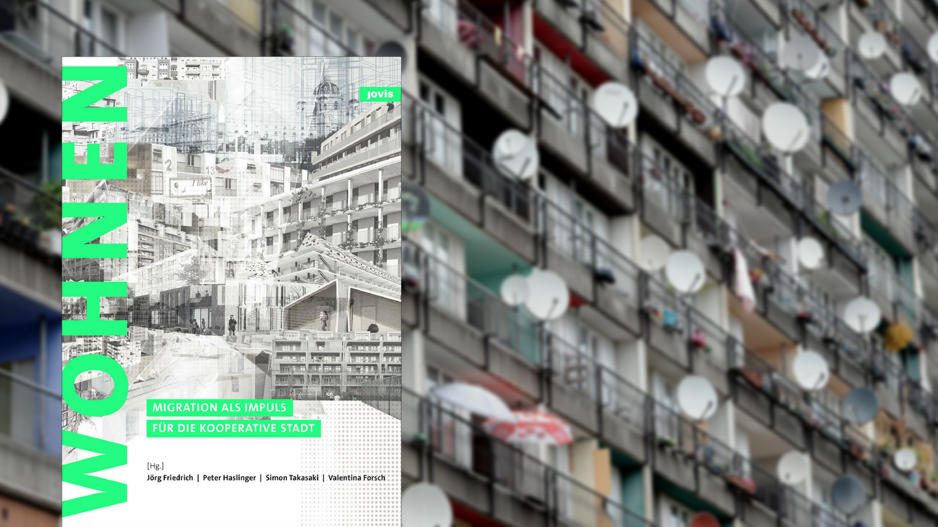 Buchcover von "Zukunft: Wohnen". Im Hintergrund die Fassade eines Wohnblocks in Berlin. Buchcover von "Zukunft: Wohnen". Im Hintergrund die Fassade eines Wohnblocks in Berlin.