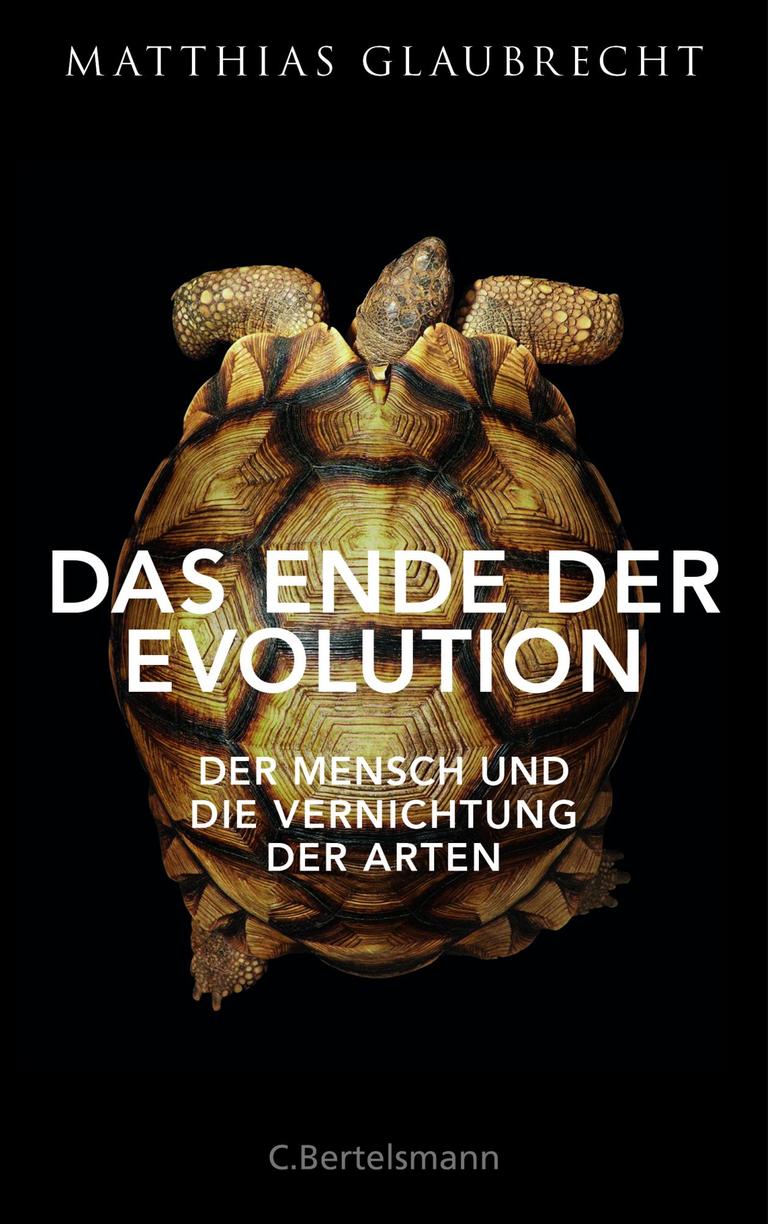 Buchcover Matthias Glaubrecht: Das Ende der Evolution - C. Bertelsmann