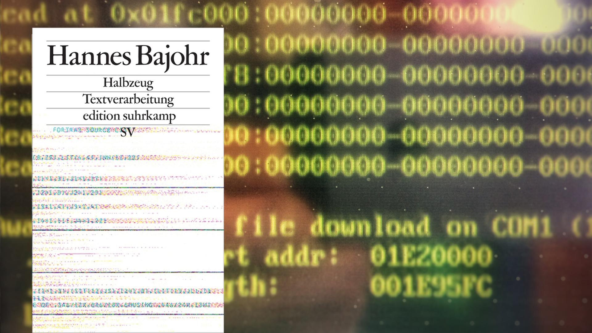 Hannes Bajohr: Halbzeug. Textverarbeitung. Hannes Bajohr: Halbzeug. Textverarbeitung.