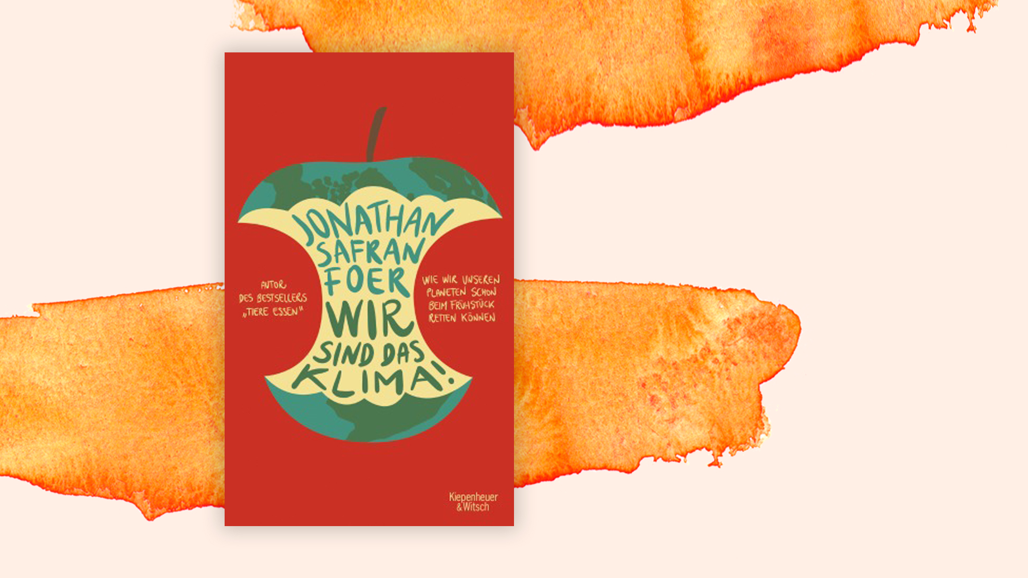 Wir Sind Das Klima Des Us Autors Jonathan Safran Foer