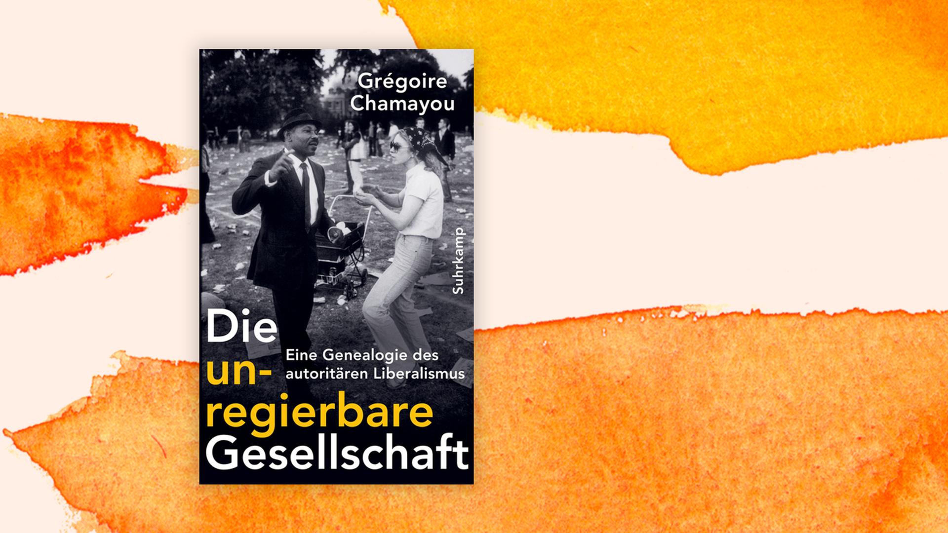 Das Cover des Buches von Grégoire Chamayou, "Die unregierbare Gesellschaft", auf orange-weißem Hintergrund. Das Cover des Buches von Grégoire Chamayou, "Die unregierbare Gesellschaft", auf orange-weißem Hintergrund.
