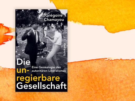 Das Cover des Buches von Grégoire Chamayou, "Die unregierbare Gesellschaft", auf orange-weißem Hintergrund.