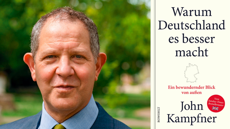 Der Autor John Kampfner und das Buchcover seines neuen Werks "Warum Deutschland es besser macht. Ein bewundernder Blick von außen" Der Autor John Kampfner und das Buchcover seines neuen Werks "Warum Deutschland es besser macht. Ein bewundernder Blick von außen"