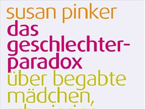 Susan Pinker: Das Geschlechterparadox Susan Pinker: Das Geschlechterparadox