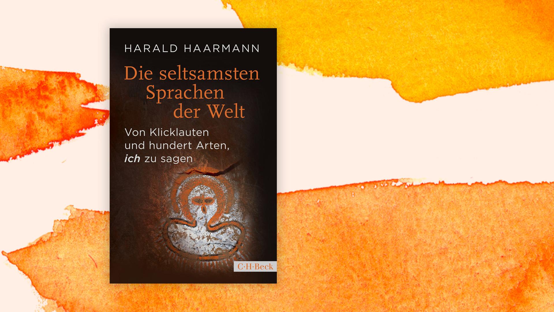 Buchcover zu Harald Haarmann: "Die seltsamsten Sprachen der Welt" Buchcover zu Harald Haarmann: "Die seltsamsten Sprachen der Welt"