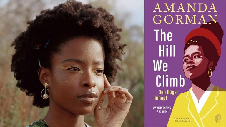 Amanda Gorman: "The Hill We Climb - Den Hügel hinauf" Zu sehen sind die Autorin und das Cover des Buches Amanda Gorman: "The Hill We Climb - Den Hügel hinauf" Zu sehen sind die Autorin und das Cover des Buches