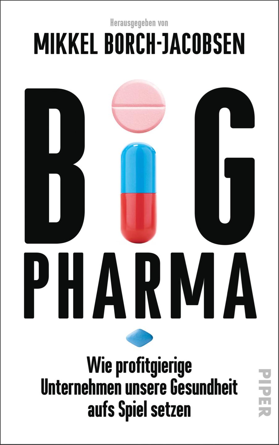 "Big Pharma" von Mikkel Borch-Jacobsen (Buchcover) "Big Pharma" von Mikkel Borch-Jacobsen (Buchcover)
