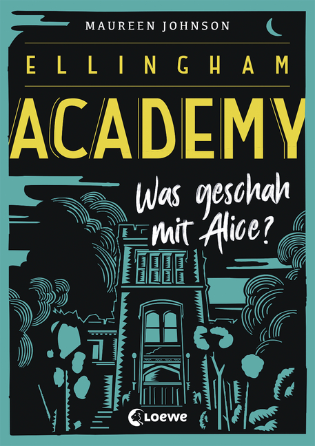 Maureen Johnson: „Ellingham Academy: Was geschah mit Alice?“ 