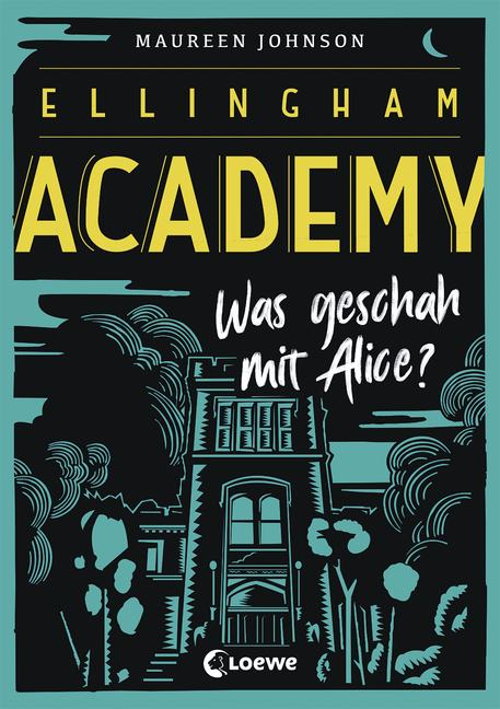 Maureen Johnson: „Ellingham Academy: Was geschah mit Alice?“ Maureen Johnson: „Ellingham Academy: Was geschah mit Alice?“
