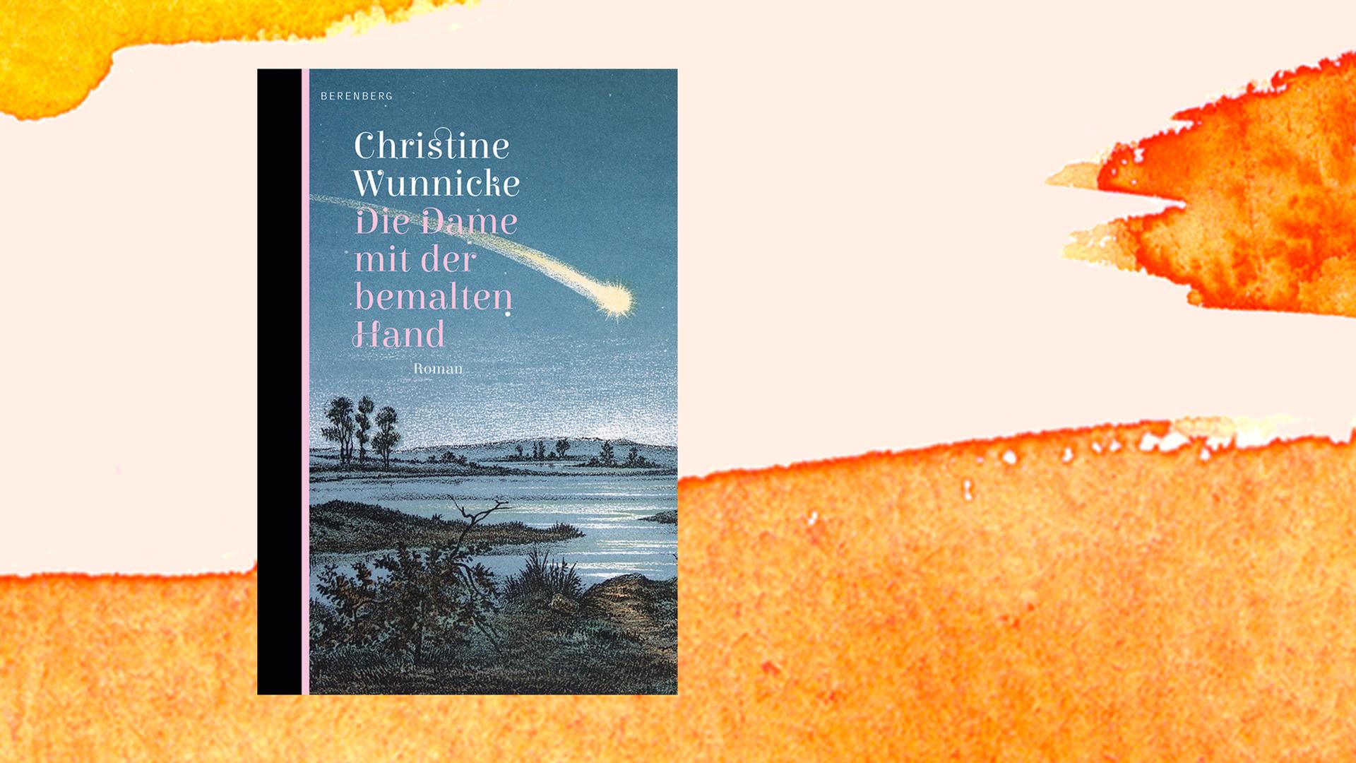 Cover des Romans "Die Dame mit der bemalten Hand" von Christine Wunnicke. Cover des Romans "Die Dame mit der bemalten Hand" von Christine Wunnicke.