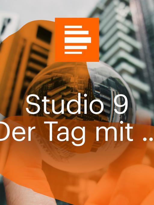 Podcast: Studio 9 - Der Tag mit ...