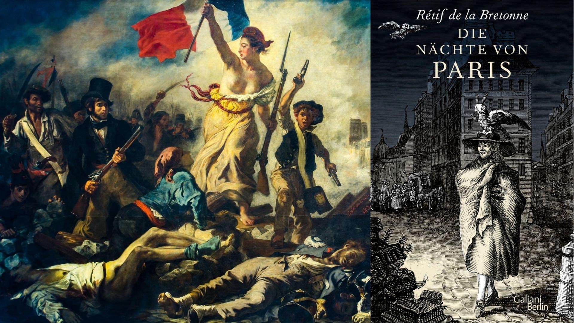 Buchcover: Rétif de la Bretonne: „Die Nächte von Paris“ und Ausschnitt aus dem Gemälde "Die Freiheit führt das Volk" von Eugene Delacroix Buchcover: Rétif de la Bretonne: „Die Nächte von Paris“ und Ausschnitt aus dem Gemälde "Die Freiheit führt das Volk" von Eugene Delacroix