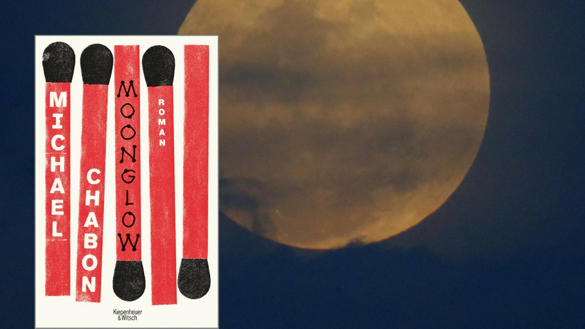 Buchcover: Michael Chabon: "Moonglow" Buchcover: Michael Chabon: "Moonglow"
