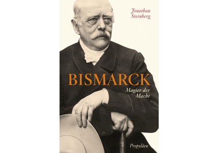 Cover: "Jonathan Steinberg: Bismarck" Cover: "Jonathan Steinberg: Bismarck"