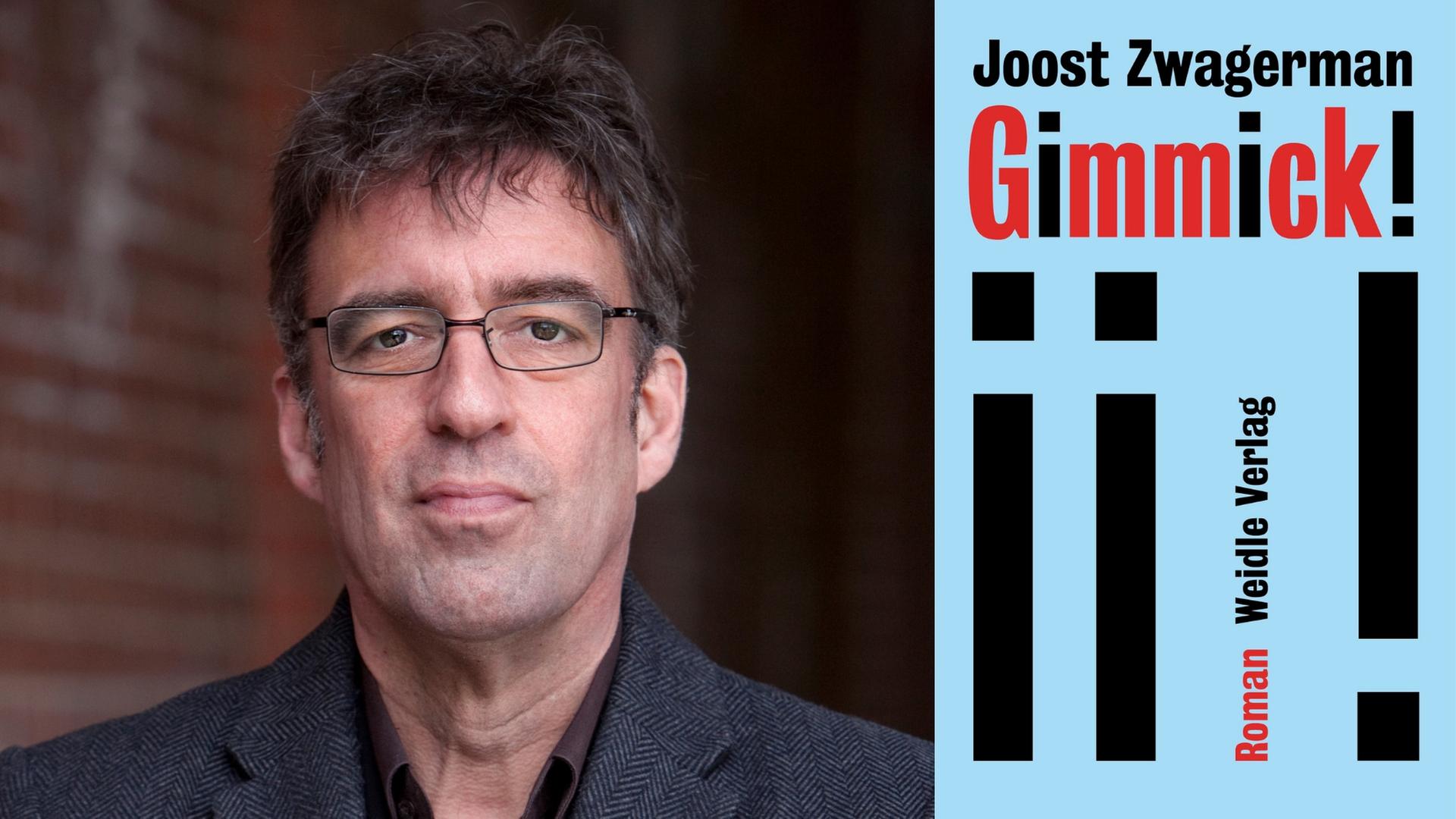 Zu sehen ist der Autor Joost Zwagerman und das Cover seines Buches "Gimmick!" Zu sehen ist der Autor Joost Zwagerman und das Cover seines Buches "Gimmick!"