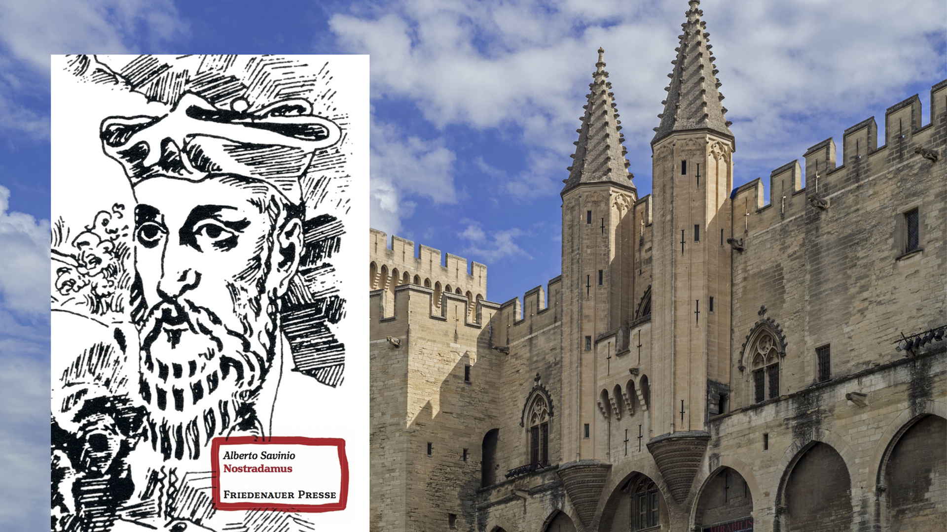 Im Vordergrund ist das Cover des Buches "Nostradamus" von Alberto Savinio. Im Hintergrund der Papstpalast von Avignon.