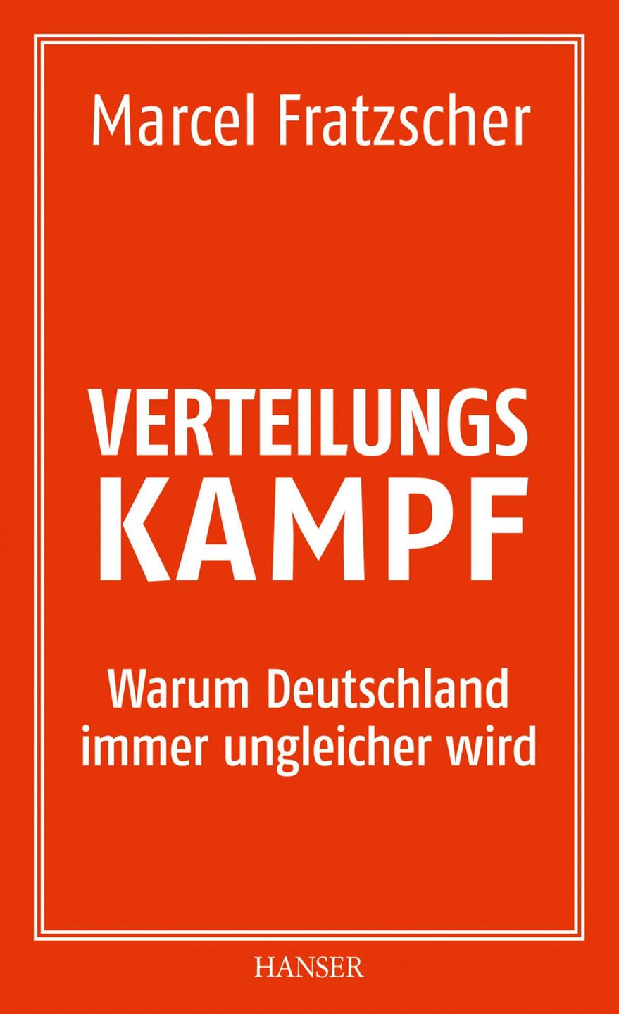 Buchcover: "Verteilungskampf. Warum Deutschland immer ungleicher wird" von Marcel Fratzscher Buchcover: "Verteilungskampf. Warum Deutschland immer ungleicher wird" von Marcel Fratzscher