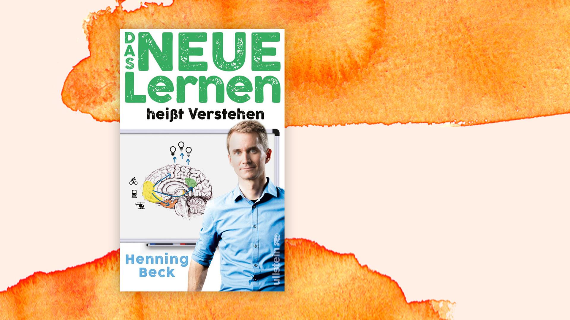 "Das neue Lernen heißt Verstehen" von Henning Beck. Zu sehen ist ein junger Mann, der in die Kamera schaut. Daneben eine graphische Darstellung eines Gehirns. "Das neue Lernen heißt Verstehen" von Henning Beck. Zu sehen ist ein junger Mann, der in die Kamera schaut. Daneben eine graphische Darstellung eines Gehirns.
