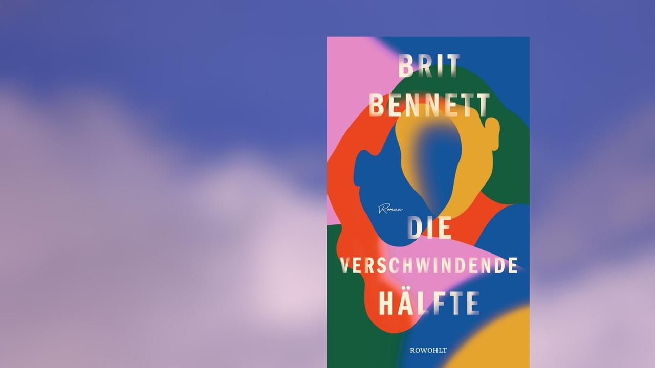 Buchcover: Brit Bennett: „Die verschwindende Hälfte“