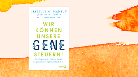 Zu sehen ist das Cover des Buches "Wir können unsere Gene steuern" von Isabelle Mansuy.