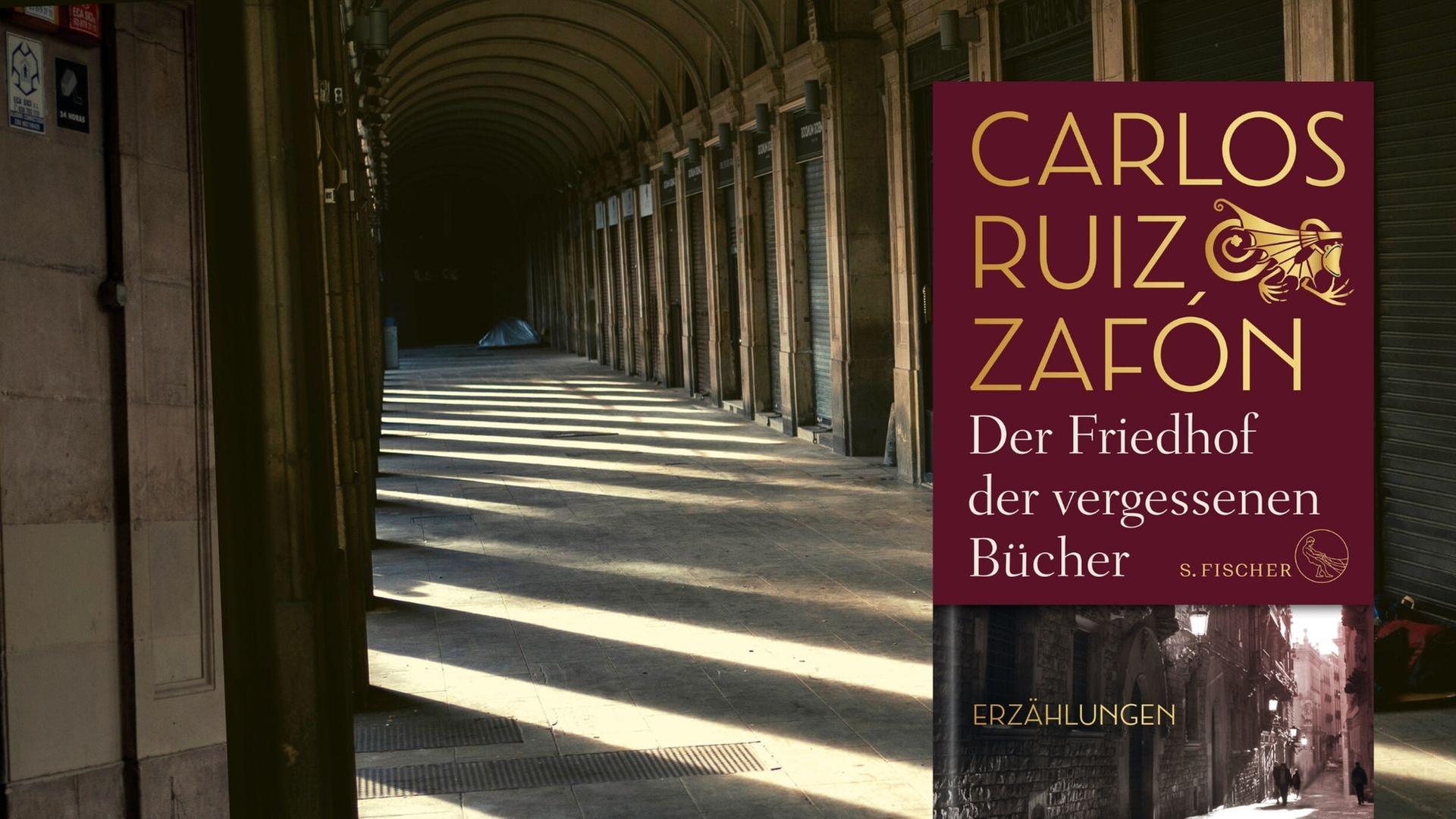Buchcover: Carlos Ruiz Zafón: „Der Friedhof der vergessenen Bücher“; im Hintergrund geschlossene Arkaden in Barcelona Buchcover: Carlos Ruiz Zafón: „Der Friedhof der vergessenen Bücher“; im Hintergrund geschlossene Arkaden in Barcelona