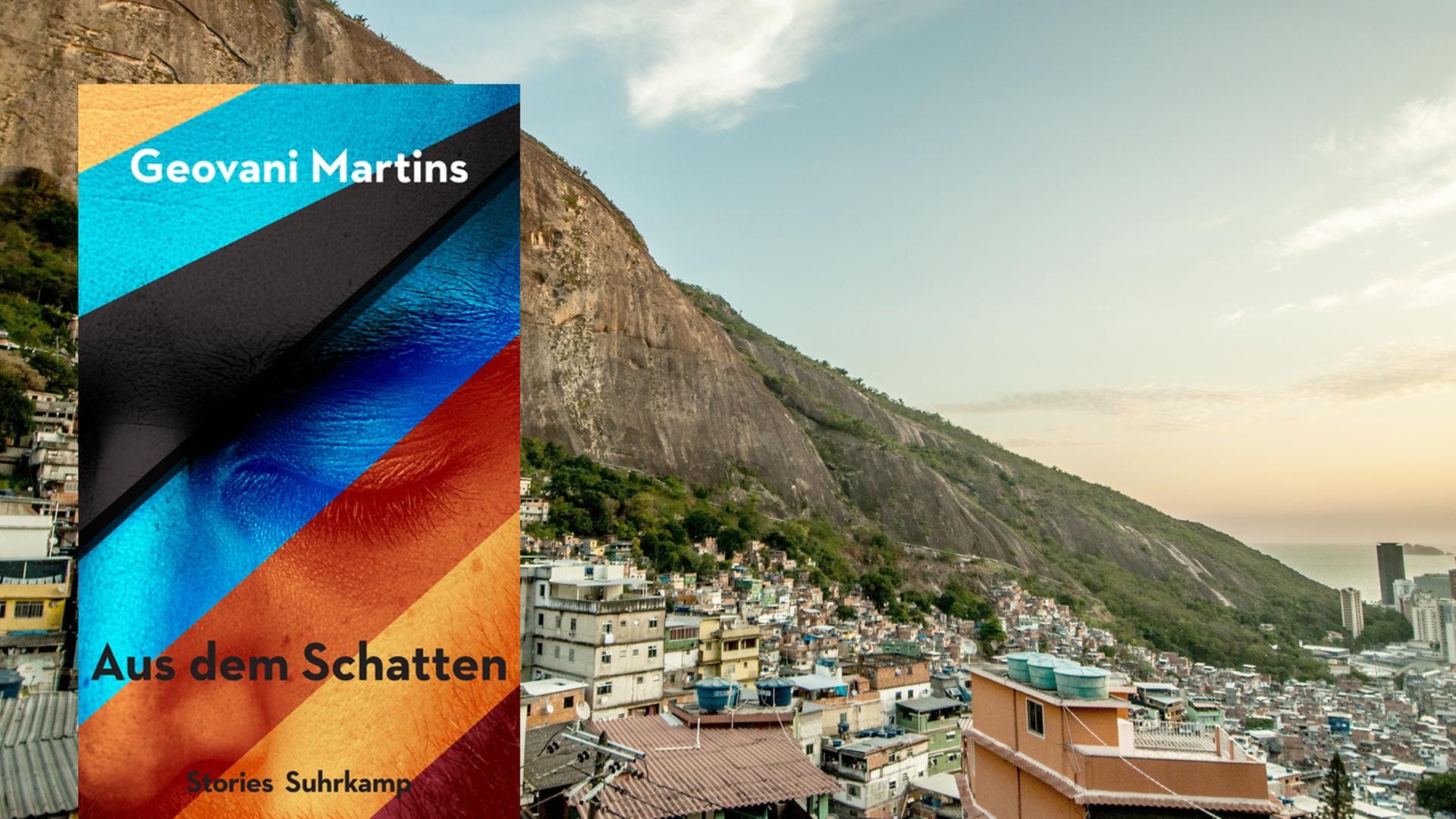 Cover von Geovani Martins Roman "Aus dem Schatten". Im Hintergrund ist Rocinha zu sehen, ein Favela in Rio de Janeiro.
