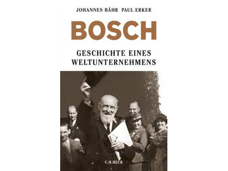 Cover Johannes Bähr, Paul Erker: "Bosch. Geschichte eines Weltunternehmens" Cover Johannes Bähr, Paul Erker: "Bosch. Geschichte eines Weltunternehmens"