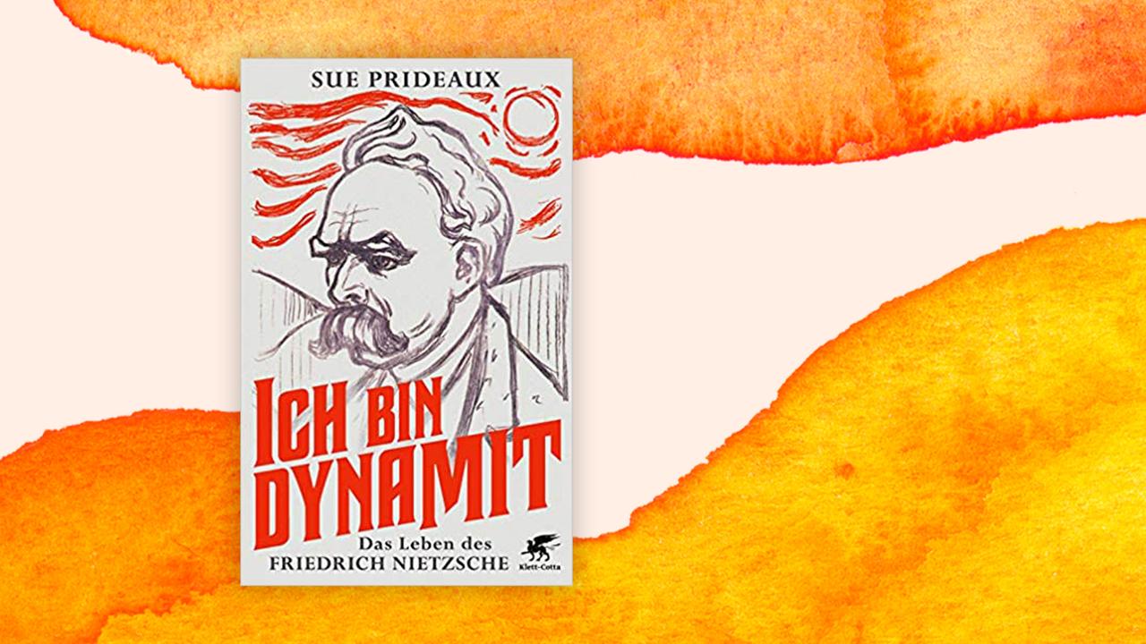 Cover von Sue Prideauxs: "Ich bin Dynamit. Das Leben des Friedrich Nietzsche"