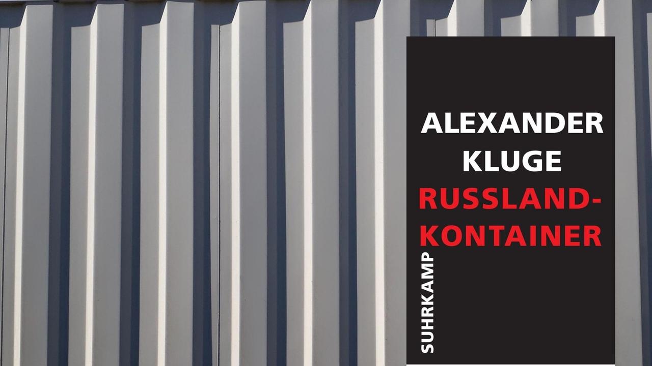 Buchcover: Alexander Kluge: "Russland-Kontainer" Buchcover: Alexander Kluge: "Russland-Kontainer"