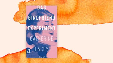 Die Abbildung zeigt das Buchcover von "Das Girldfriend Experiment" und einen farbigen Hintergrund.