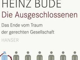 Cover von Heinz Bude: "Die Ausgeschlossenen" Cover von Heinz Bude: "Die Ausgeschlossenen"