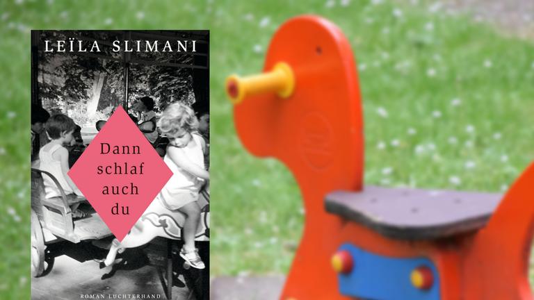 Das Cover von Leïla Slimanis Buch "Dann schlaf auch du", für das die Schriftstellerin 2016 den Prix Goncourt erhielt.