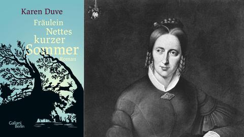 Buchcover: Karen Duve: „Fräulein Nettes Kurzer Sommer“ und Portrait der Schriftstellerin Annette Freifrau von Droste-Hülshoff