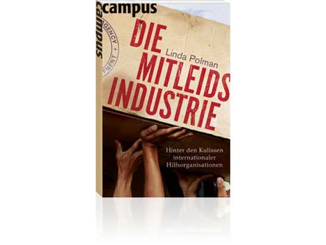 Buchcover: "Die Mitleidsindustrie" von Linda Polman Buchcover: "Die Mitleidsindustrie" von Linda Polman