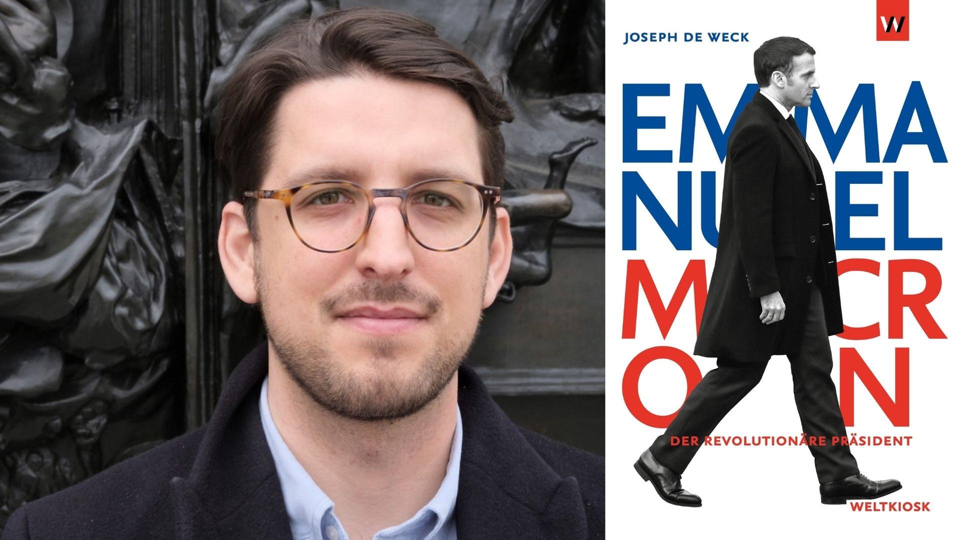 Joseph de Weck und sein Buch „Emmanuel Macron. Der revolutionäre Präsident“ Joseph de Weck und sein Buch „Emmanuel Macron. Der revolutionäre Präsident“