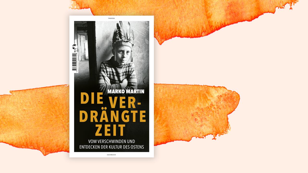 Buchcover zu Marko Martin: "Die verdrängte Zeit" Buchcover zu Marko Martin: "Die verdrängte Zeit"