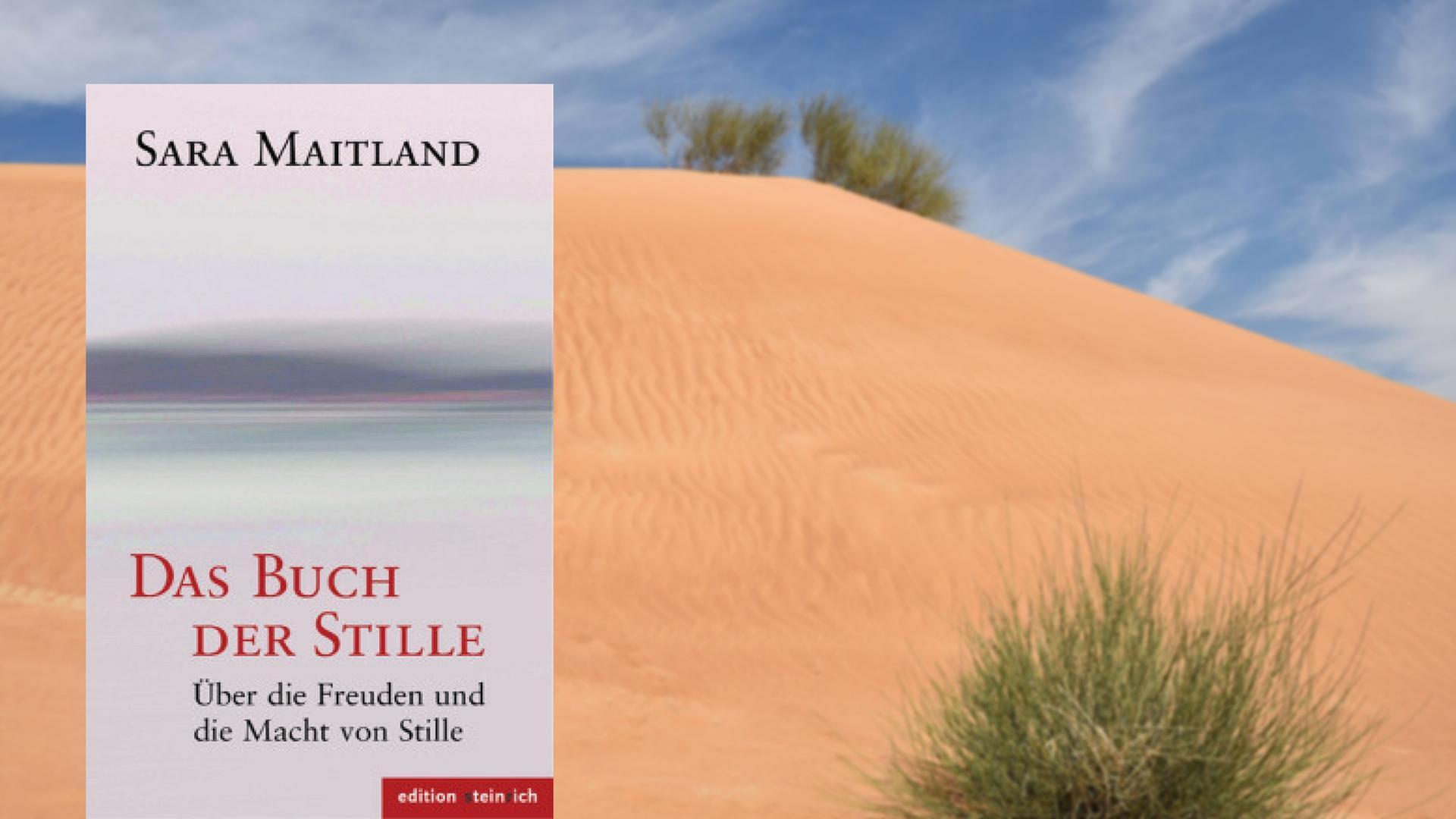 Cover von Sara Maitland "Das Buch der Stille" vor Wüstenhintergrund Cover von Sara Maitland "Das Buch der Stille" vor Wüstenhintergrund