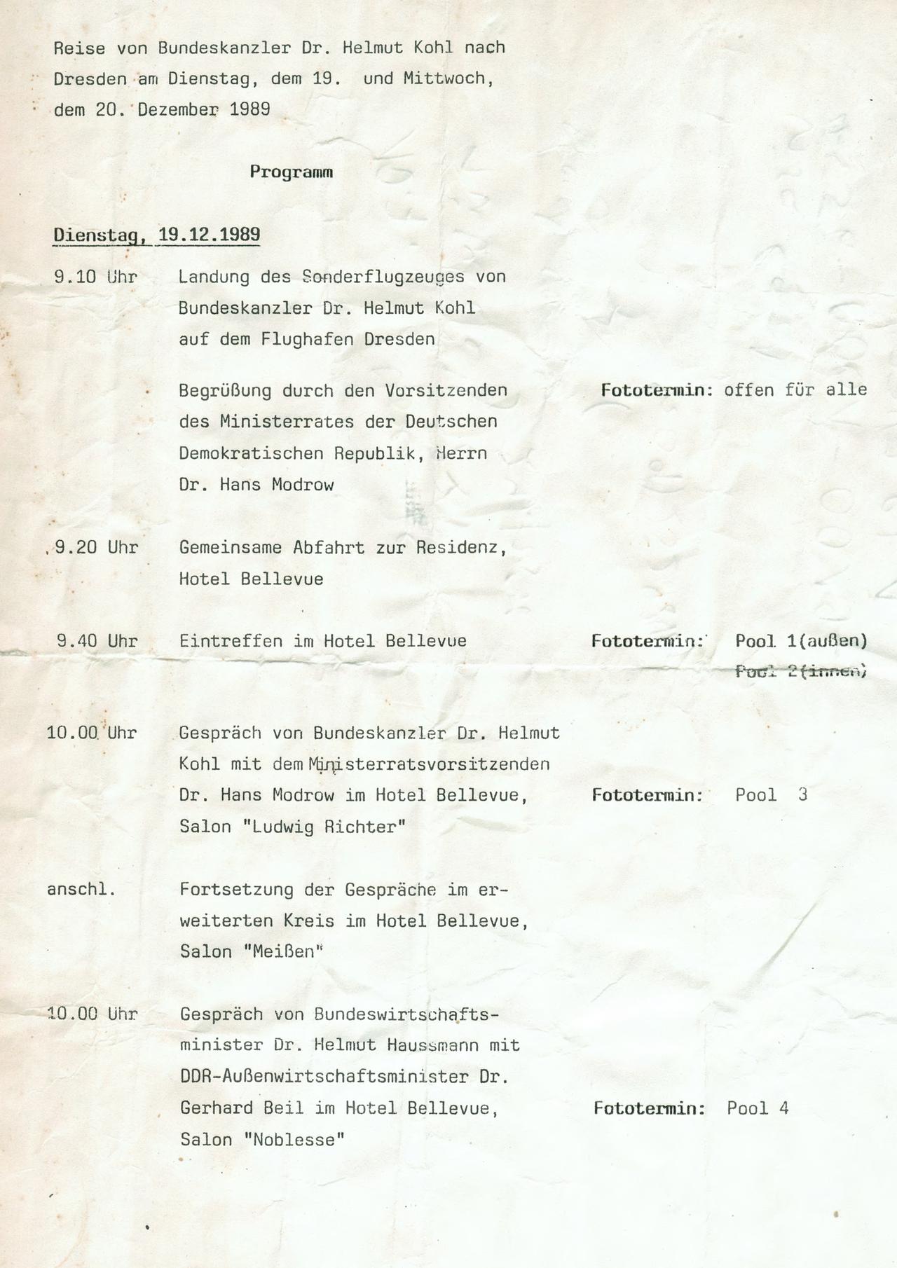 Programm der Reise des damaligen Bundeskanzlers Helmut Kohl nach Dresden am 19. und 20. Dezember 1989 Programm der Reise des damaligen Bundeskanzlers Helmut Kohl nach Dresden am 19. und 20. Dezember 1989
