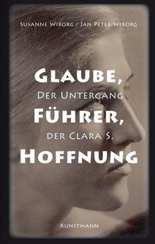 Cover: "Glaube, Führer, Hoffnung" von Susanne Wiborg und Jan Peter Wiborg