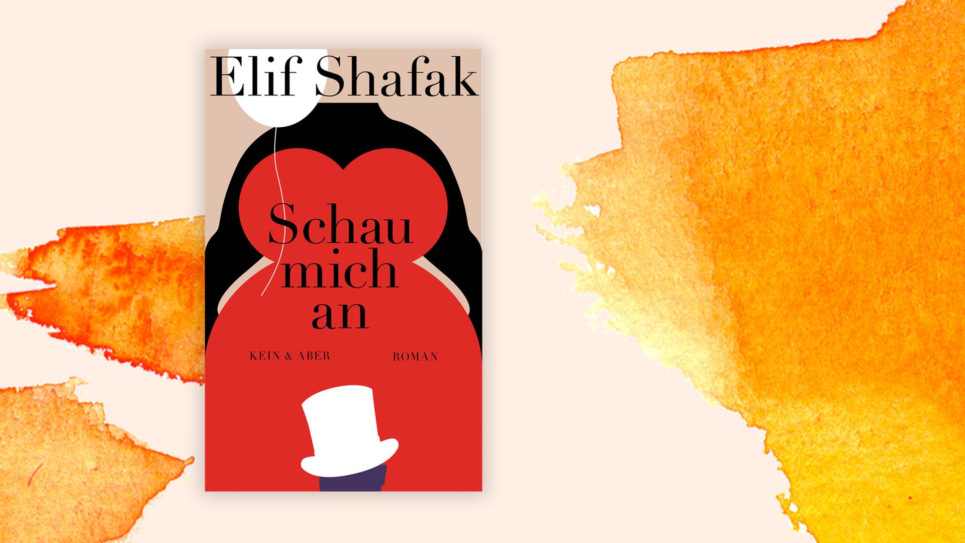 Buchcover "Schau mich an" von Elif Shafak