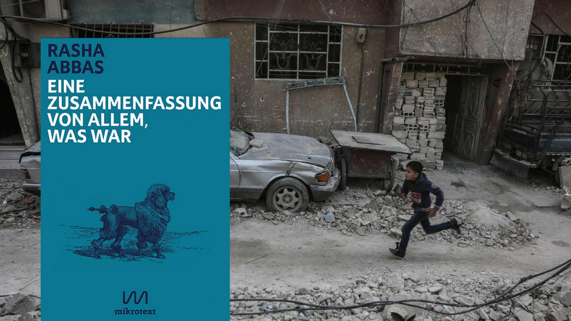 Szene aus Ost-Ghuta: Die syrische Schriftstellerin Rasha Abbas schreibt auf Deutsch über ihr Heimatland. Szene aus Ost-Ghuta: Die syrische Schriftstellerin Rasha Abbas schreibt auf Deutsch über ihr Heimatland.