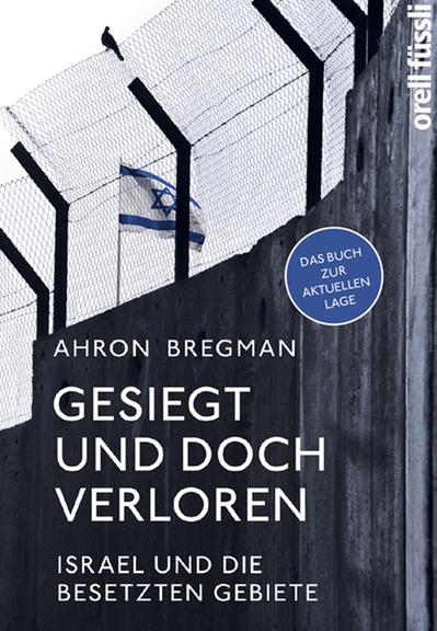 Cover: "Gesiegt und doch verloren" von Ahron Bregman Cover: "Gesiegt und doch verloren" von Ahron Bregman