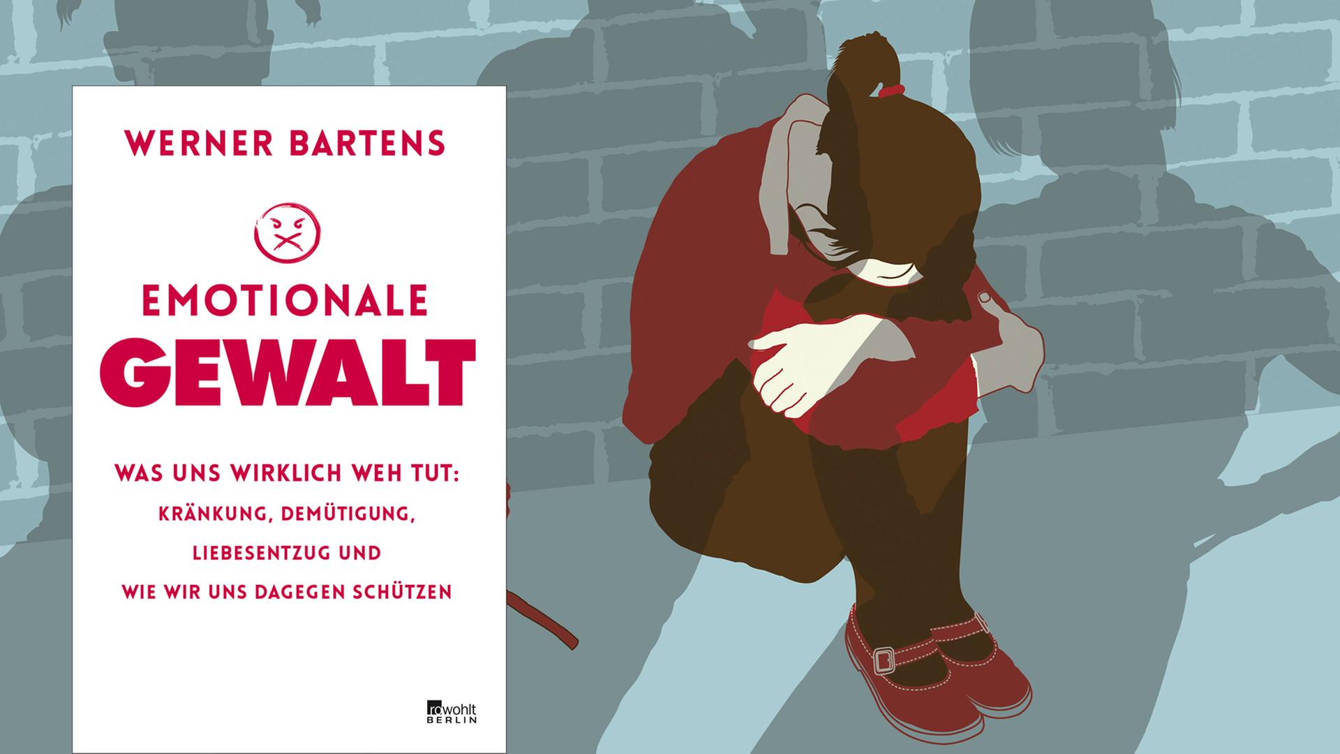 Cover: Werner Bartens: Emotionale Gewalt. Was uns wirklich weh tut: Kränkungen, Demütigung, Liebensentzug und wie wir uns dagegen schützen Cover: Werner Bartens: Emotionale Gewalt. Was uns wirklich weh tut: Kränkungen, Demütigung, Liebensentzug und wie wir uns dagegen schützen