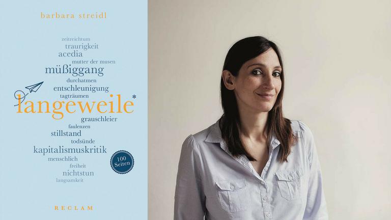 Die Autorin Barbara Streidl und ihre Auseinadersetzung mit der "Langeweile" Die Autorin Barbara Streidl und ihre Auseinadersetzung mit der "Langeweile"