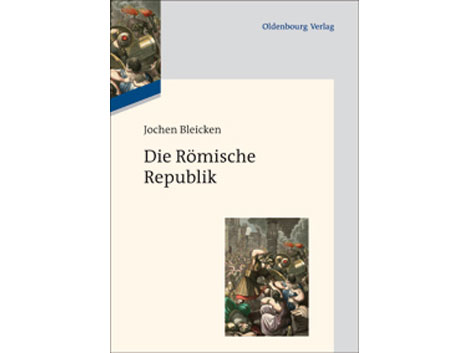 Jochen Bleicken: "Geschichte der Römischen Republik"
